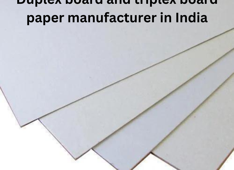 Duplex board and triplex board paper manufacturer in India