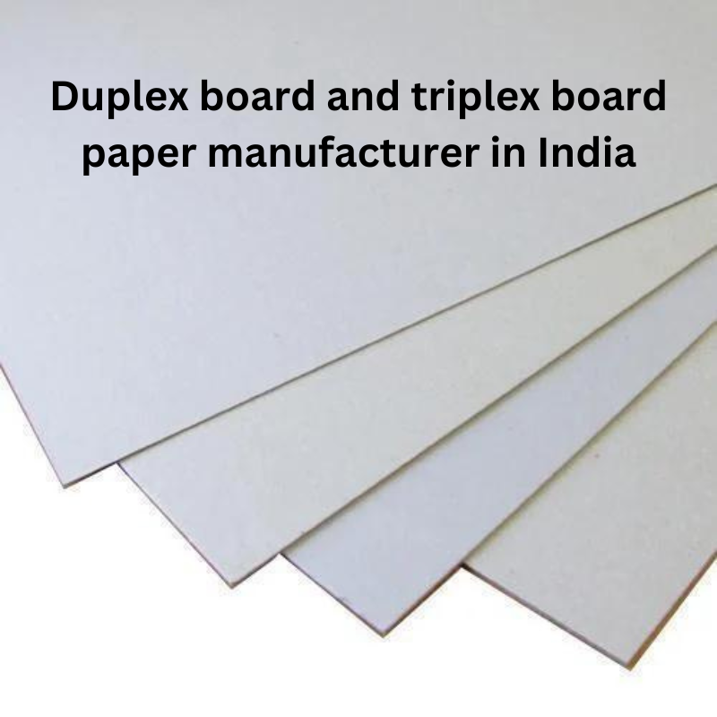 Duplex board and triplex board paper manufacturer in India