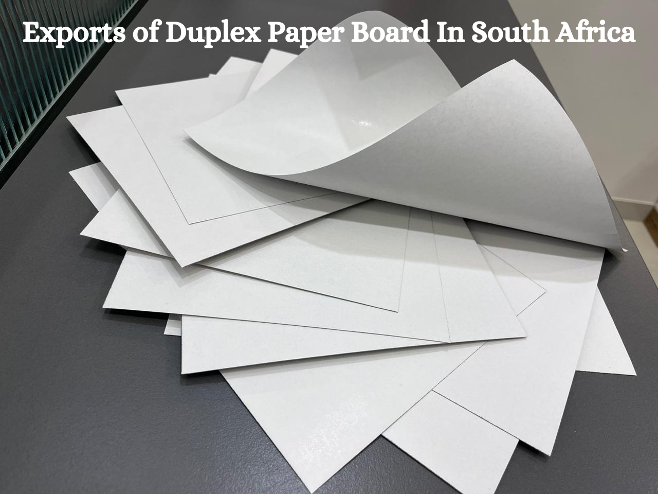 Exports of Duplex Paper Board In South Africa