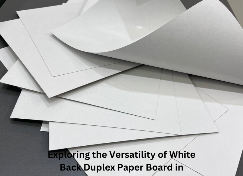 Use of White Back Duplex Paper Board for Packaging