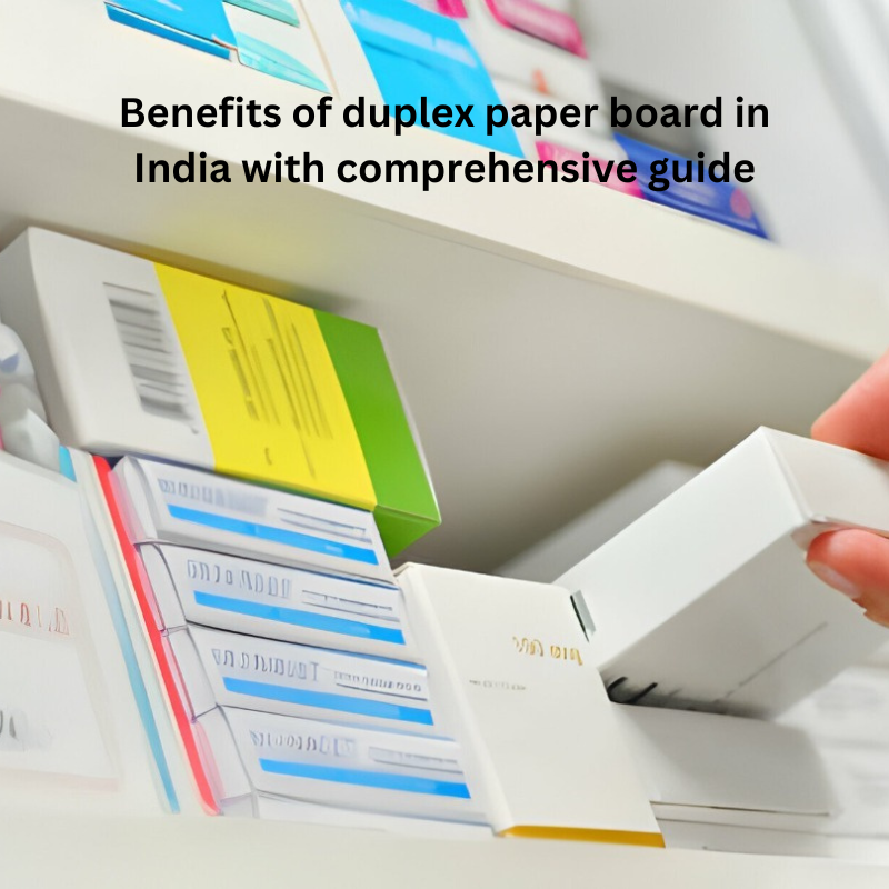 benefits of duplex paper board in India with comprehensive guide